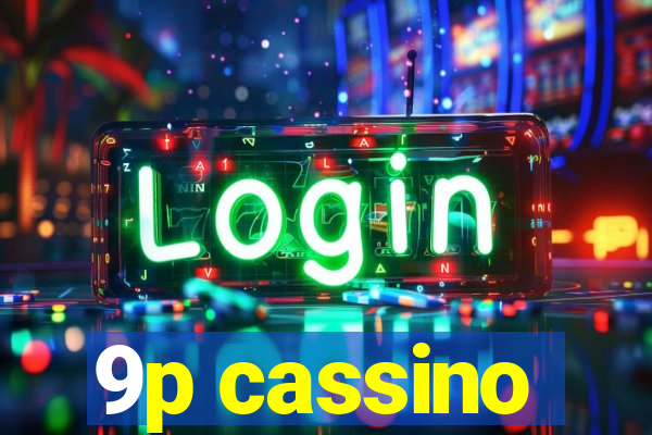 9p cassino